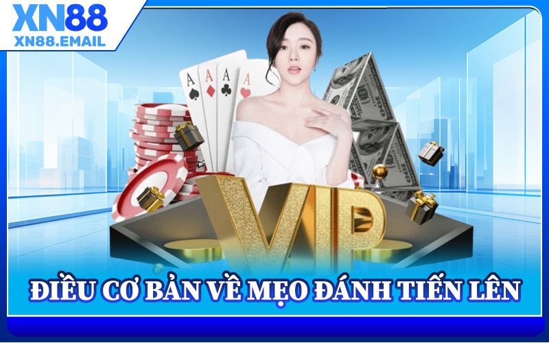 Điều Cơ Bản Về Mẹo Đánh Tiến Lên