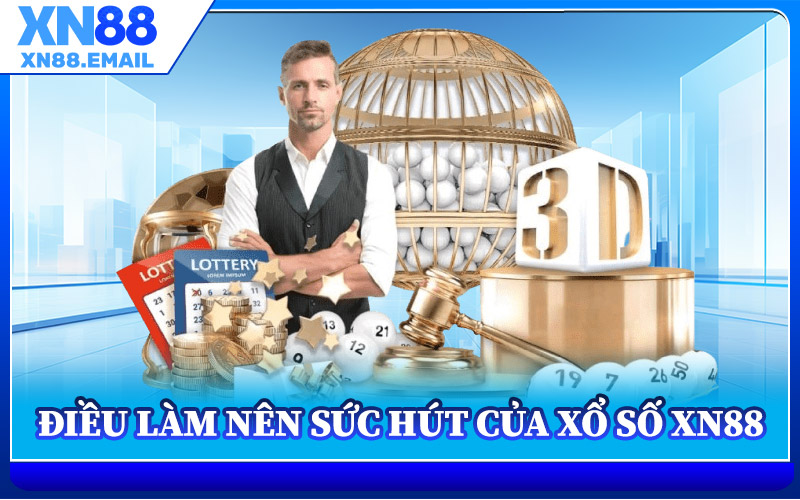 Điều Làm Nên Sức Hút Của Xổ Số XN88
