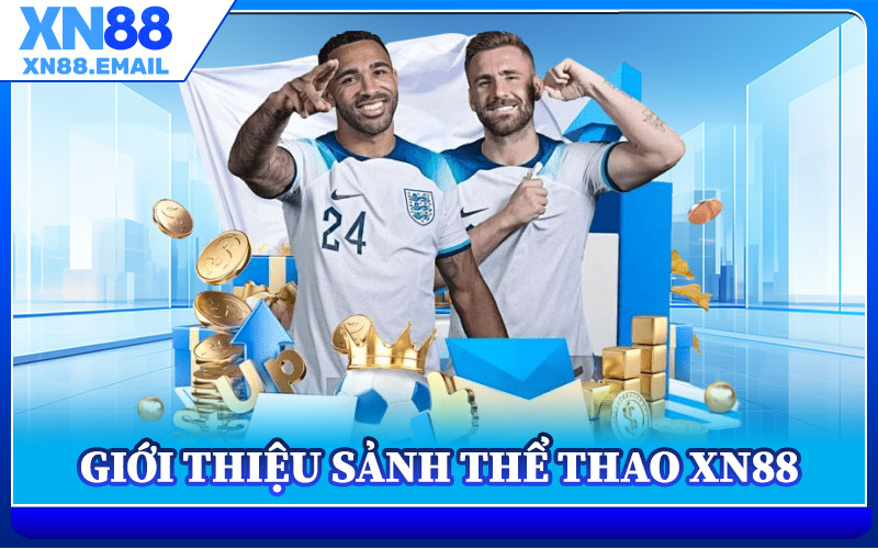 Giới Thiệu Sảnh Thể Thao XN88