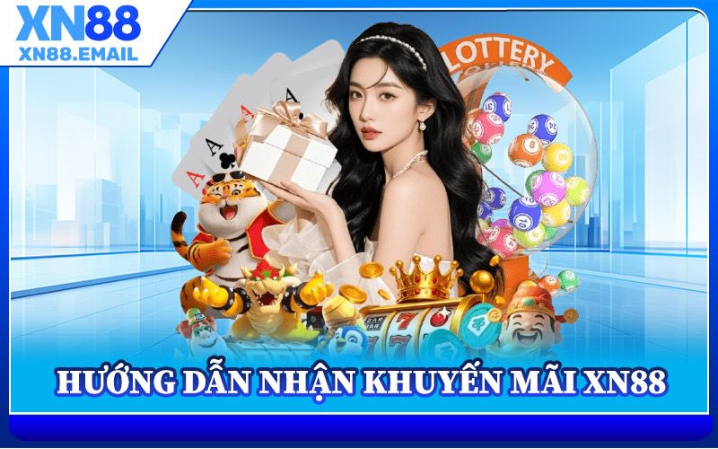 Khuyến Mãi XN88 – Cơ Hội Vàng Nhận Quà Tặng Độc Quyền 2 Hướng Dẫn Nhận Khuyến Mãi XN88