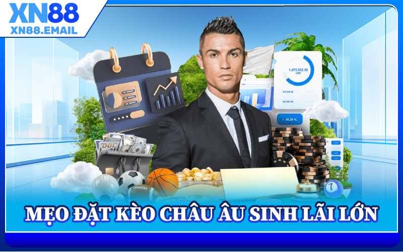 Mẹo Đặt Kèo Châu Âu Sinh Lãi Lớn